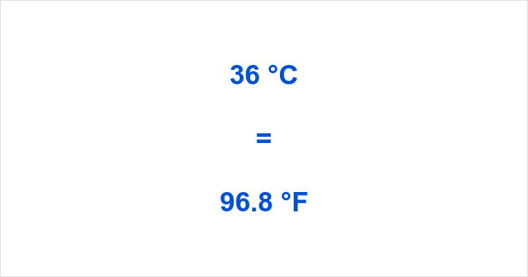 36 Celsius to Fahrenheit ▷ What is 36 °C in °F?